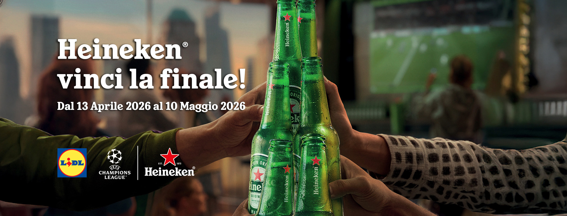 Heineken vinci la finale! Dal 13 Aprile 2026 al 10 Maggio 2026